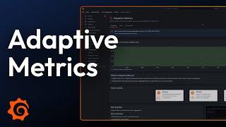 How to Reduce Metrics Costs with Grafana Cloud Adaptive Metrics | Grafana Labs