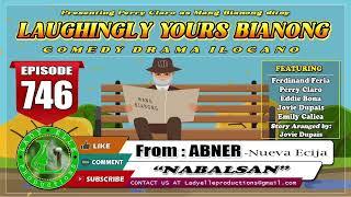 LAUGHINGLY YOURS BIANONG #264 COMPILATION | ILOCANO DRAMA | LADY ELLE PRODUCTIONS