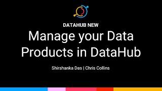 NEW: Manage your Data Products in DataHub