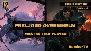 FRELJORD OVERWHELM DECK GUIDE| Best Meta Decks S Tier | Master Player |  Cosmic Creations | BomberTV