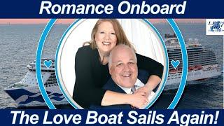 CRUISE TIPS! Romance on the High Seas! Love Boat Sails Again!