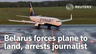 Belarus forces plane to land and arrests journalist