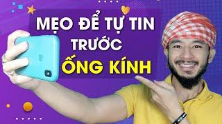 Mẹo để tự tin trước ống kính | Hưng Huỳnh