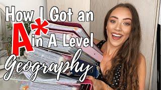 How I Got an A* in A LEVEL GEOGRAPHY | Revision Tips & Advice | Edexcel