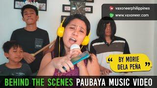 BEHIND THE SCENES PAUBAYA MUSIC VIDEO | VAXONEER PH