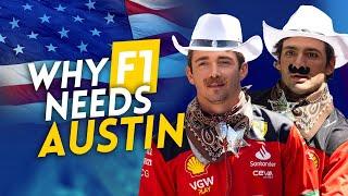 Why F1 NEEDS the AUSTIN GP