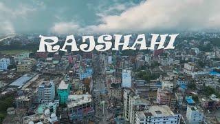 Rajshahi | A City That Stands Out | Jubayer Hossain