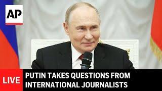 LIVE: Putin takes questions from international journalists