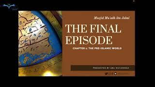 03 - The Pre-Islamic World: Part 1 - History of Islam