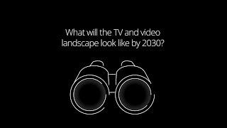 The future of TV and video – How will the future of TV and video look like by 2030?