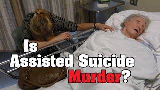 Is assisted suicide murder?