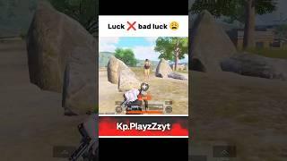 Wait for @Kp playzZzyt #bgmi #luck #bad #luck #YouTube #shorts