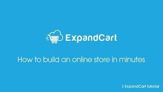 How to build an online store in minutes | ExpandCart version 3