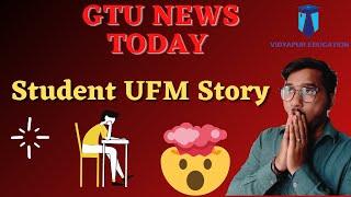 One Student UFM Story | GTU | Vidyapur Education