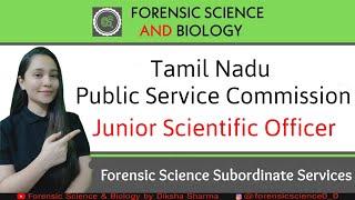 Tamil Nadu Public Service Commission Forensic Science Subordinate Scientific Officer