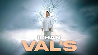 IL’HAN - Val's | Official Music Video