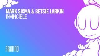 Mark Sixma & Betsie Larkin - Invincible (Extended Mix)