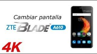 Zte Blade A610 Cambiar pantalla