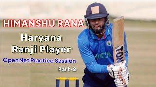 Open Nets Practice ft. Himanshu Rana | Cricket batting practice