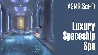 ASMR Sci-Fi | Luxury Spaceship Spa | Audio Roleplay