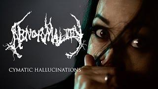 Abnormality - Cymatic Hallucinations (OFFICIAL VIDEO)