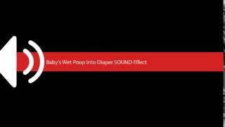 Baby's Wet Poop Into Diaper SOUND Effect