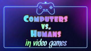 Playing Video Games Against Computers vs. Playing Against Humans Online! (CPU VS. HMN)