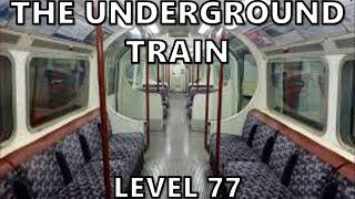 Level 77 "The Underground Train" | Levels of The Backrooms