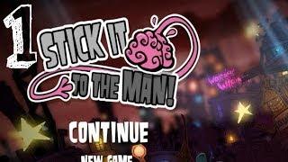 Stick it to the Man - Part 1 (Lets Play, Gameplay, Walkthrough)