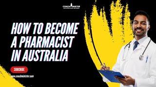 How To Become a Pharmacist in Australia | KAPS Exam | CoachMinister