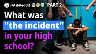 Reddit Human Voice. What was "the incident" in your high school?