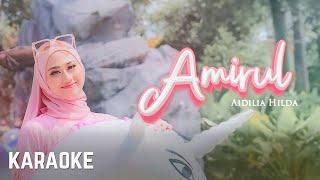 Amirul - Aidilia Hilda Karaoke HQ