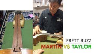 MARTIN vs TAYLOR Guitar Talk - FRET BUZZ (Guitar Hospital Delray Beach, FL)