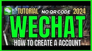 How to create a WECHAT account | No QR code needed | 2024 tutorial 