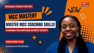 Master MCC Coaching Skills: How to Evaluate Your Coaching Recordings for Mastery