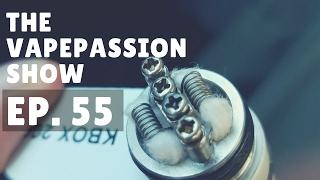 Vape Vlog! The VapePassion Show Episode 55