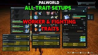 Palworld: Best Trait Setups - Workers & Combat | Sakurajima Update - Passive Traits