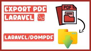 EXPORT DATA IN PDF - LARAVEL DOMPDF - COMPLETE GUIDE