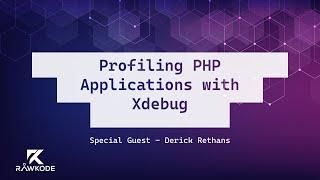 Profiling PHP Applications with Xdebug | Rawkode Live