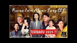 PESONA ISTRI MANIS SANG CEO | SUB INDO [FULL MOVIE] #drama #dramachina