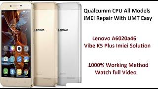 lenovo A6020a46 (Vibe K5 Plus Imei Repair) With UMT Qualcomm CPU Imei repair/Qualcomm diag port open