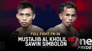 Pecah!  Mustajib Al Kholil VS Sarwo Simbolon || Full Fight One Pride MMA FN-39