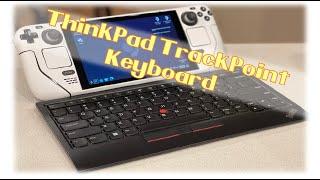 Lenovo ThinkPad TrackPoint Keyboard II - Reviewed, with Steam deck, iPad vs MX keys