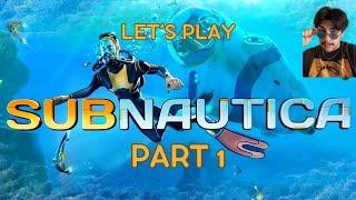 SCARY OCEAN GAME - Let's play SUBNAUTICA Part 1