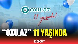 Milyonlarla oxucunun etibar etdiyi "Oxu.az" 11 yaşını qeyd etdi