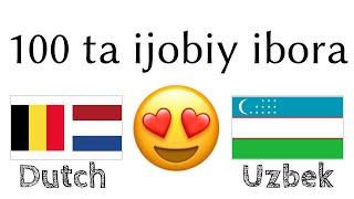 100 ta ijobiy ibora +  ta qoʻshimcha - Gollandcha + Oʻzbekcha - (til tashuvchisi)