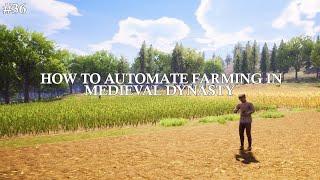 How To Automate Farming in Medieval Dynasty