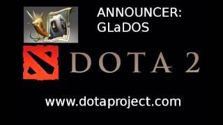 Dota 2 GLaDOS voice - Portal 2 - Ellen McLain