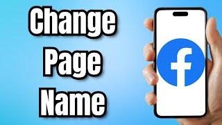 How To Change Facebook Page Name - Full Guide