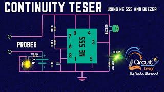 How to make Continuity Tester Circuit using NE 555 and Buzzer?